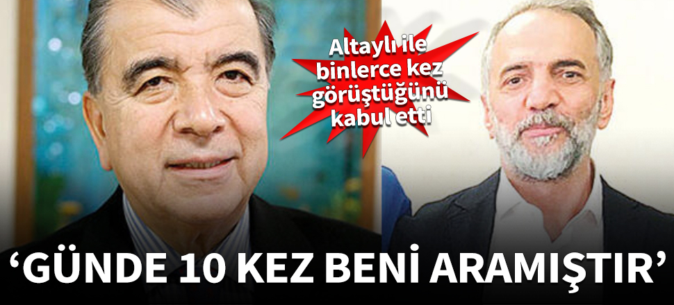 Bölücek, Altaylı ile binlerce kez görüştüğünü kabul etti