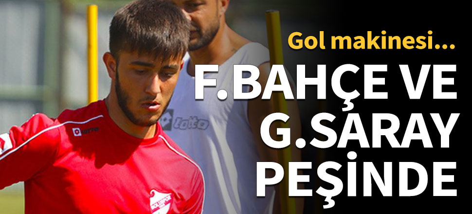F.Bahçe ve G.Saray onun peşinde