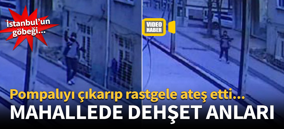 Pompalıyı çıkarıp rastgele ateş etti!