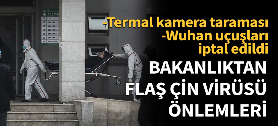 Çin'den gelen yolcular termal kamerayla taranacak!