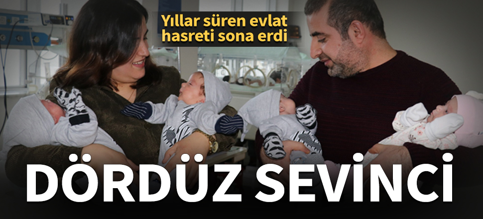 6 yıldır evlat hasreti çeken ailenin dördüz sevinci