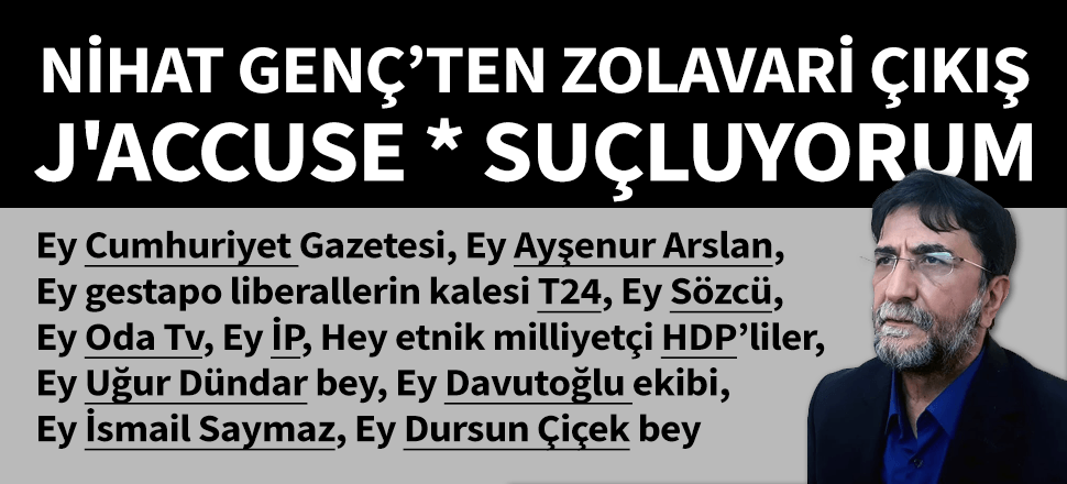 Nihat Genç'ten "Suçluyorum" manifestosu...