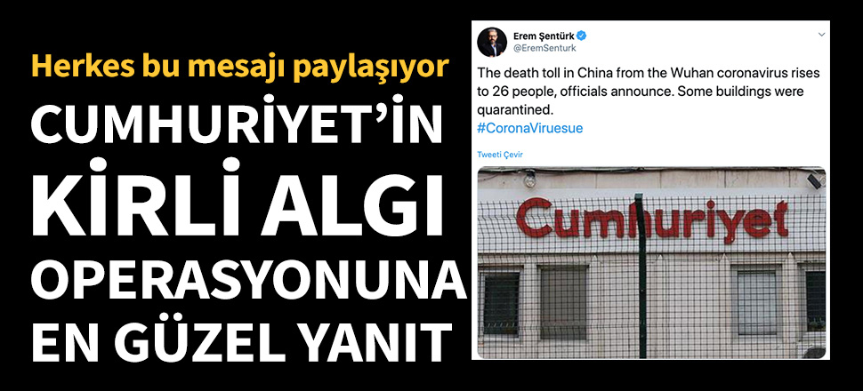 Cumhuriyet'in kirli algı operasyonuna en güzel yanıt