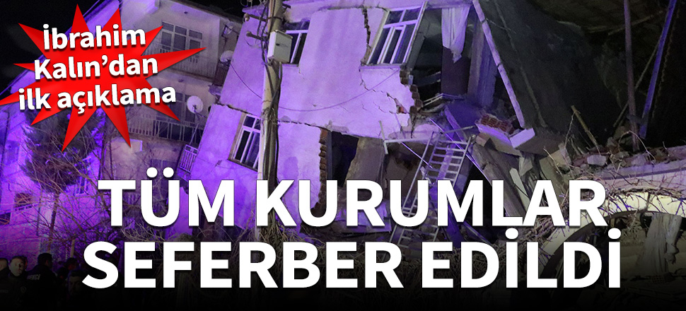 İbrahim Kalın: Tüm kurumlar seferber edildi...