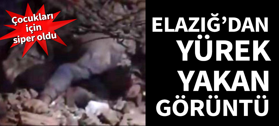 Elazığ'dan yürek yakan görüntü