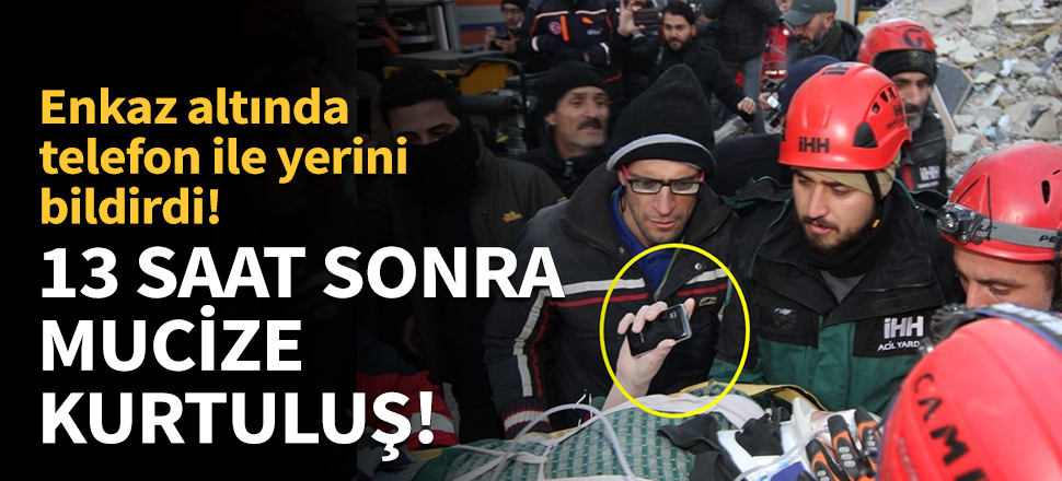 Enkaz altında telefon ile yerini bildirdi!