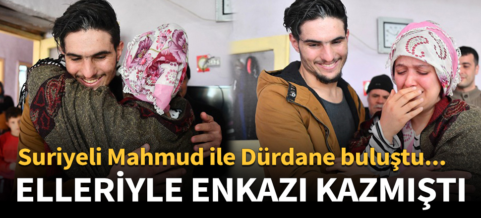 Suriyeli Mahmud ile Dürdane buluştu...