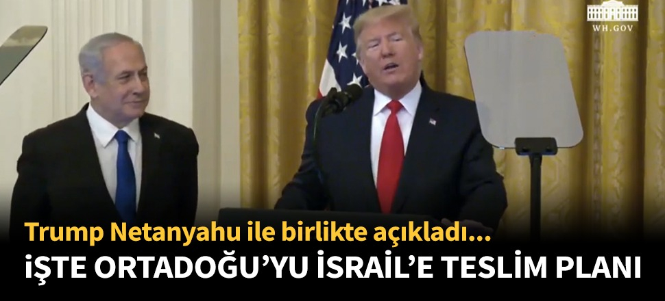 Trump, Ortadoğu planını açıkladı...