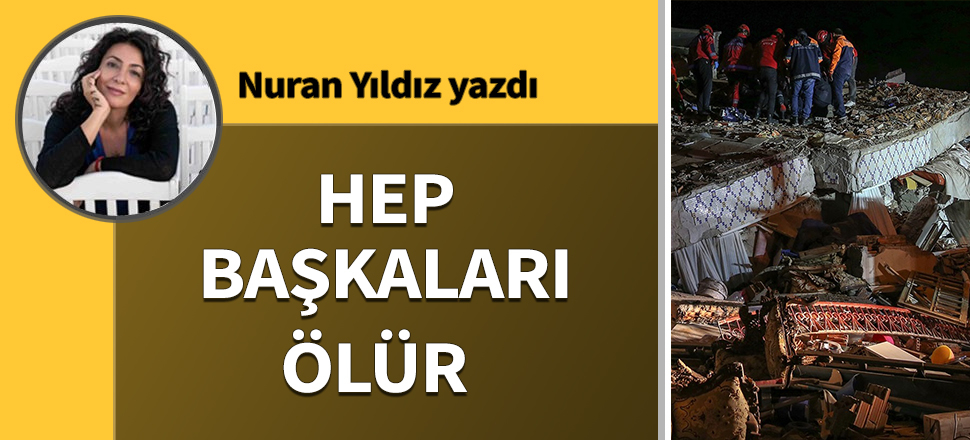 Hep başkaları ölür
