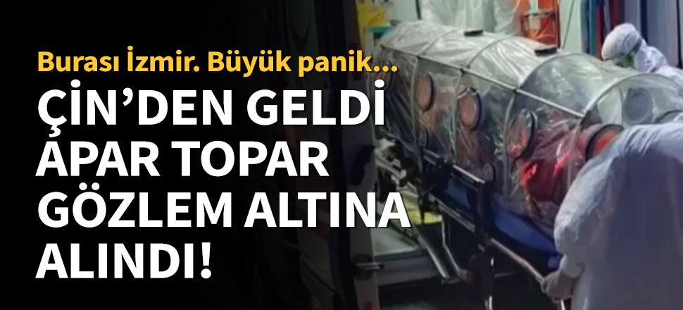 İzmir'de 'coronavirüs' paniği!