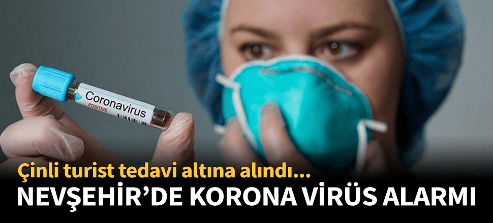 Nevşehir'de korona virüs alarmı!
