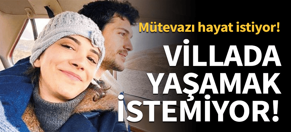 Alperen Duymaz'ın eşi villada yaşamak istemiyor!