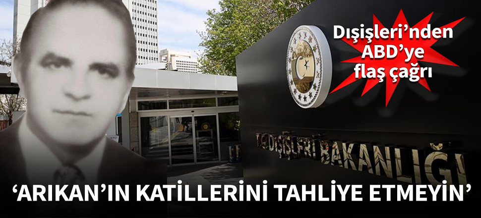 Dışişleri'nden ABD'ye flaş çağrı