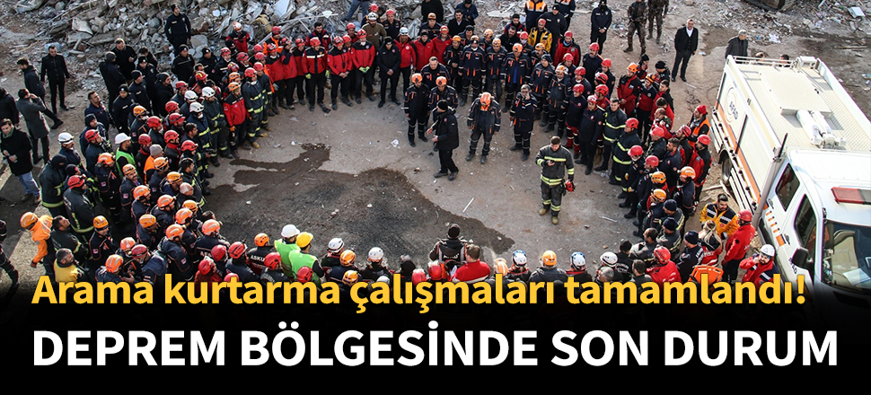 AFAD: Arama kurtarma çalışmaları tamamlandı!