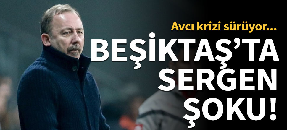 Beşiktaş'ta Sergen Yalçın şoku!