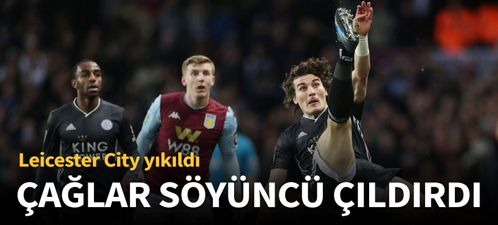 Leicester City yıkıldı, Çağlar Söyüncü çıldırdı!