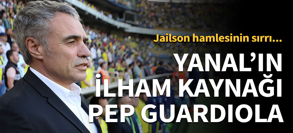 Ersun Yanal'ın ilham kaynağı Pep Guardiola