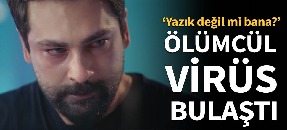 Doktor Ferman'a ölümcül virüs bulaştı