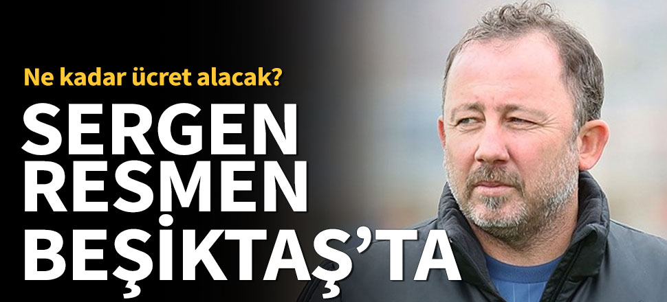 Sergen Yalçın resmen Beşiktaş'ta