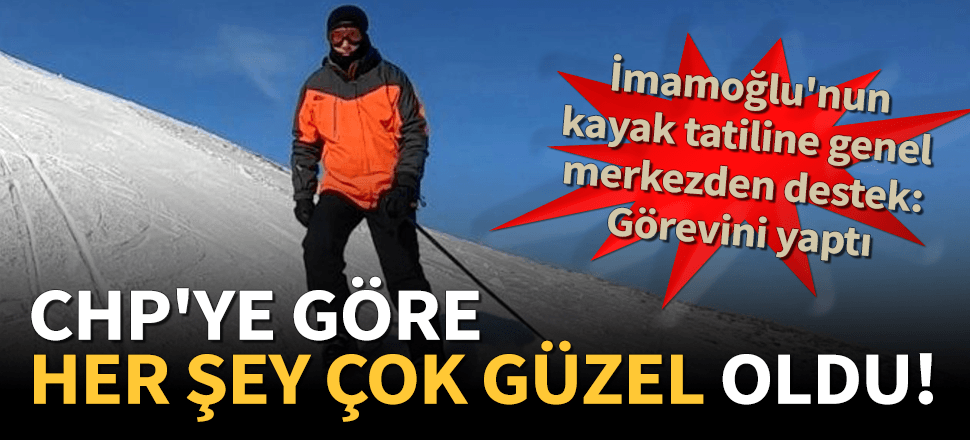 İmamoğlu'nun kayak tatiline CHP'den ilk yorum