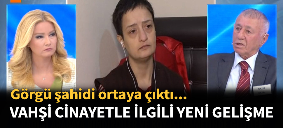 Vahşi cinayetle ilgili yeni gelişme...