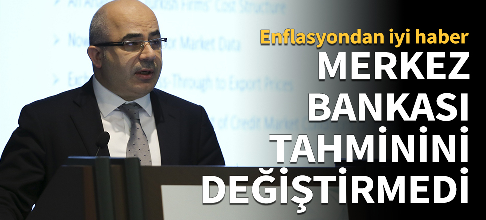 Enflasyondan iyi haber! Merkez Bankası tahminini değiştirmedi