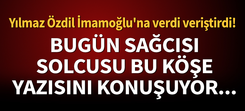 Yılmaz Özdil: Yakışmadı İmamoğlu