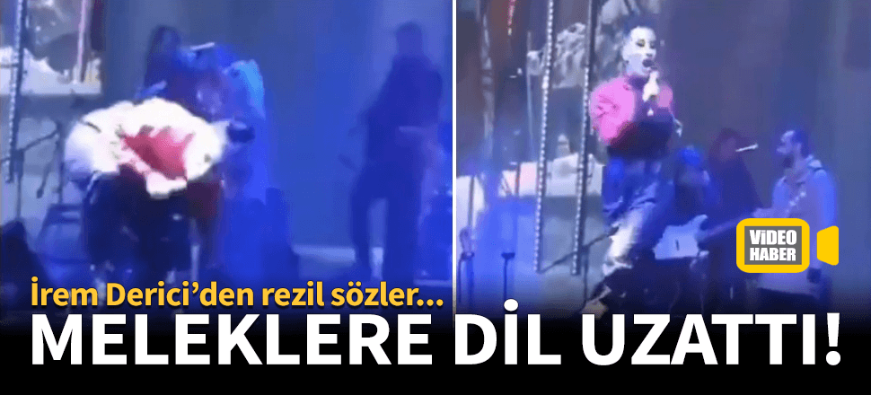 İrem Derici'den meleklerle ilgili iğrenç sözler!