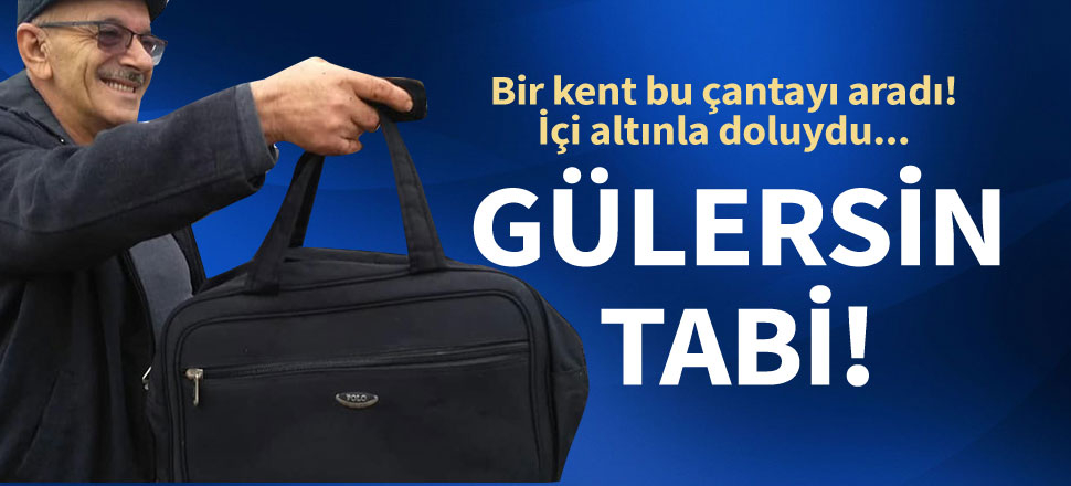 Altın dolu çantayı çöpe attı kenti karıştırdı
