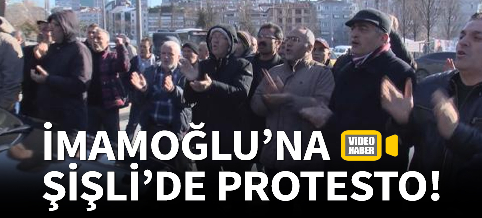 Ekrem İmamoğlu'na Şişli'de protesto!