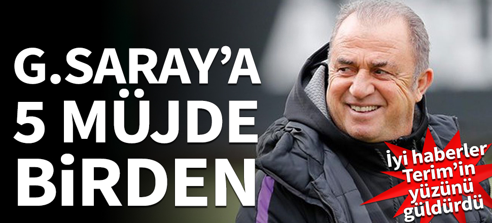 Galatasaray'a 5 müjde birden geldi