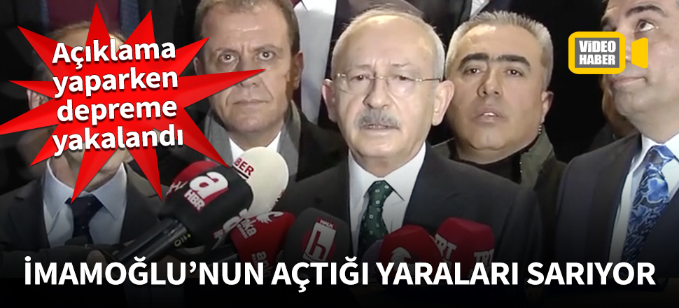 Elazığ'da açıklama yapan Kılıçdaroğlu, depreme yakalandı