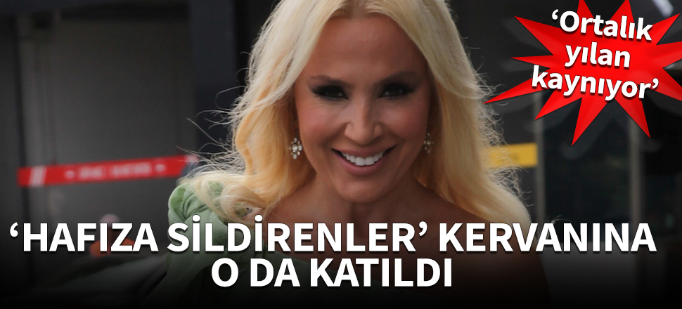 Lerzan Mutlu da hafızasını sildirenler kervanına katıldı