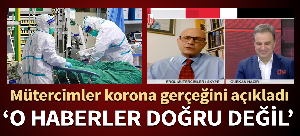 Erol Mütercimler korona gerçeğini açıkladı