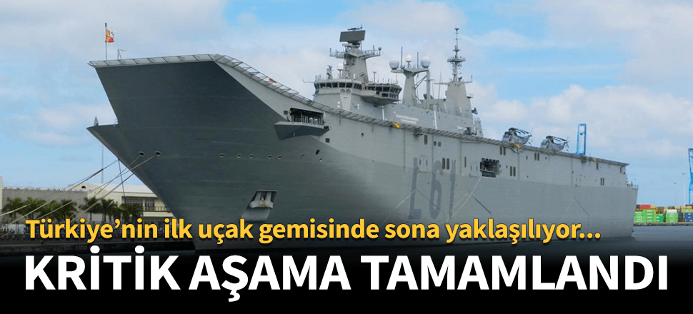 Türkiye'nin ilk uçak gemisinde önemli gelişme!