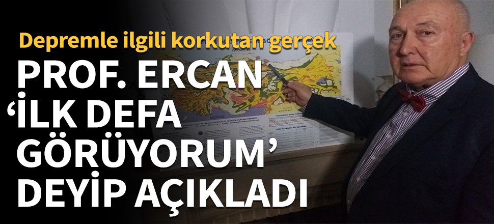 Depremle ilgili korkutan gerçek! Prof. Ercan "İlk defa görüyorum" deyip açıkladı