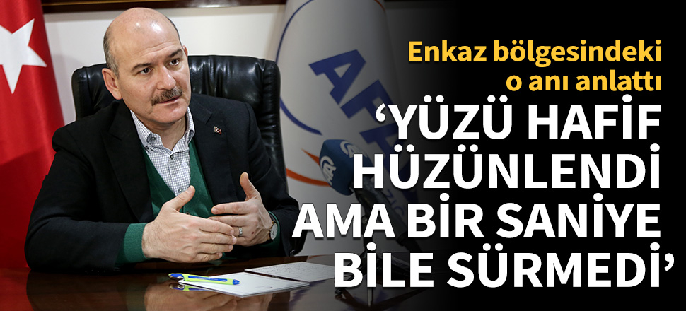 Bakan Soylu enkaz bölgesindeki o anı anlattı
