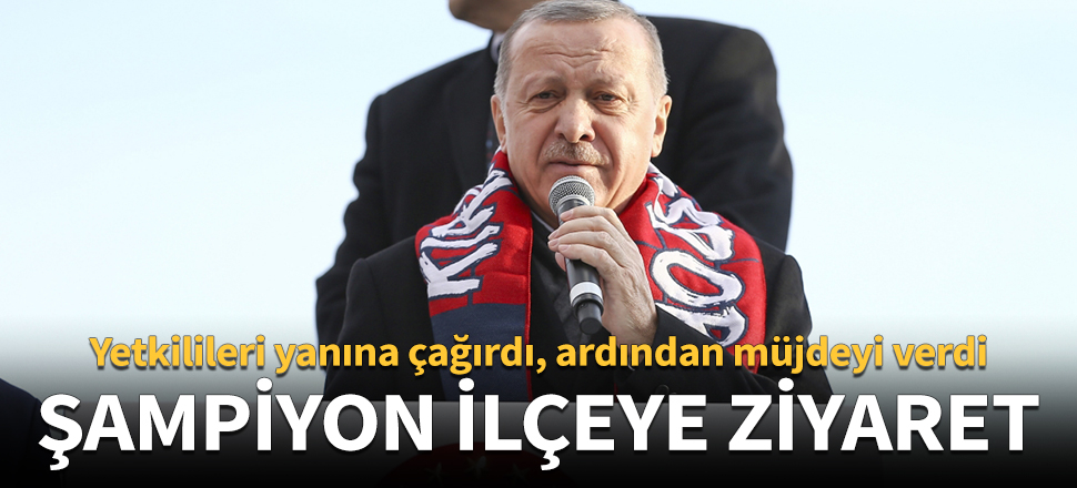 Erdoğan'dan rekor oy veren ilçeye doğal gaz sözü