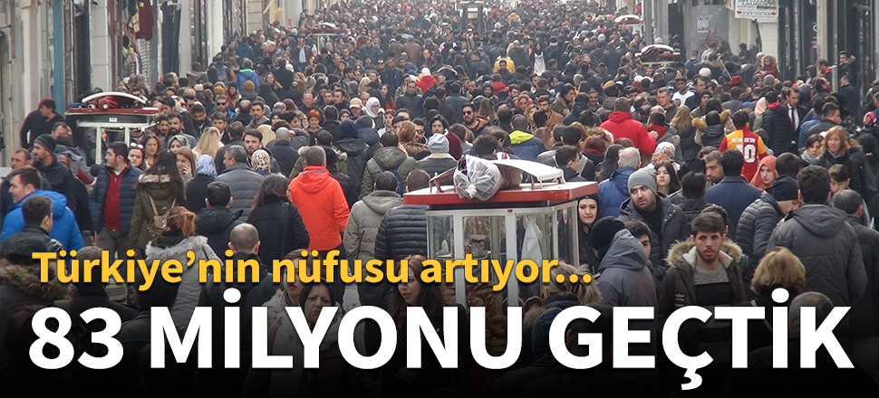 Türkiye'nin yeni nüfusu belli oldu