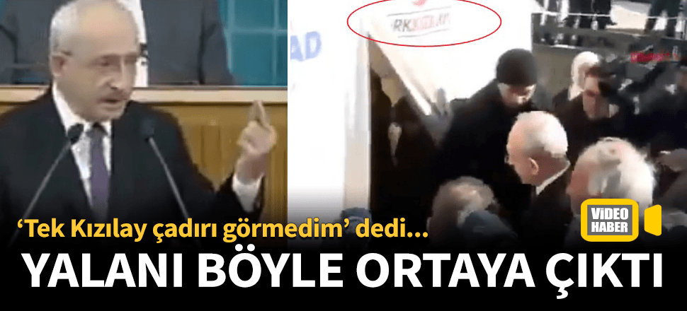 CHP liderinden Kızılay çadırı yalanı!