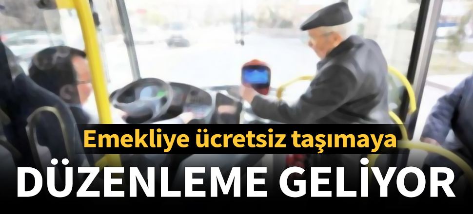 60 ve 65 yaş üstü vatandaşlar mesai saatinde ulaşıma bilet parası ödeyecek