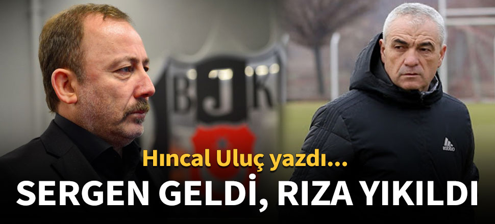 Sergen Yalçın Beşiktaş'ın başına geçince Rıza Çalımbay yıkıldı!