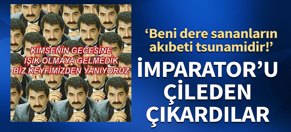 İmparator'u çileden çıkardılar!