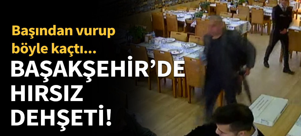 Başakşehir'de hırsız dehşeti! Başından vurup böyle kaçtı...