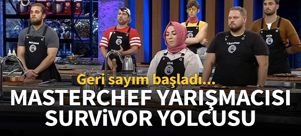 MasterChef yarışmacısı Survivor yolcusu