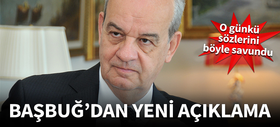 İlker Başbuğ'dan yeni açıklama
