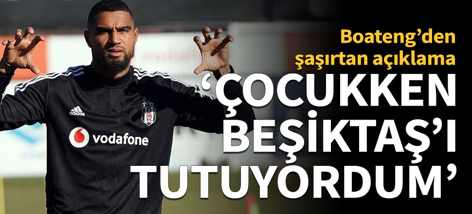 Boateng: Çocukken Beşiktaş'ı tutuyordum