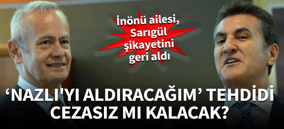 İnönü ailesi, Sarıgül şikayetini geri çekti