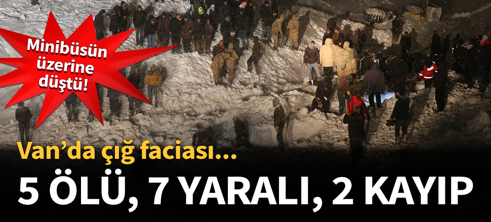 Van'da bir minibüsün üzerine çığ düştü