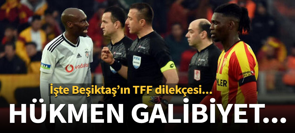 İşte Beşiktaş'ın TFF'ye yaptığı itiraz!